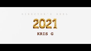 Kris G - 2021 Director's Reel