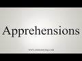 How To Say Apprehensions