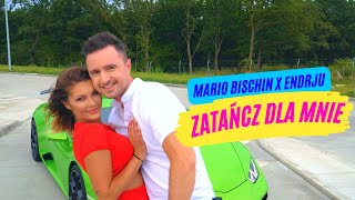 MARIO BISCHIN ❎ Endrju - Zatańcz dla mnie ( Official Video ) 🔥 Nowość 2023