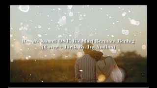 Rossa - Khanti OST. Bidadari Bermata Bening (Cover + Lirik By. Iva Andina)