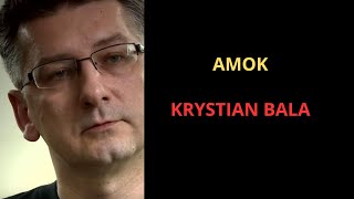 AMOK. Krystian Bala