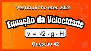 Vestibulinho Etec 2024 : Equação da Velocidade  - Questão 42