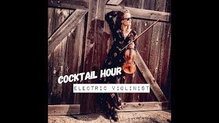 Electric Violinist - Cocktail Hour