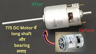 775 DC Motor Upgrade: Bearing \u0026 Long Shaft (Quick Guide)