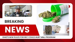 Ohio's New Rules for Rec Could Hurt MMJ Program