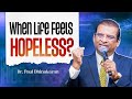 When Life Feels Hopeless.? | Dr Paul Dhinakaran | Jesus Calls