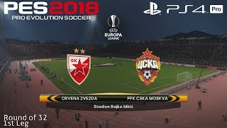 PES 2018 (PS4 Pro) Red Star Belgrade v CSKA Moscow  UEFA EUROPA LEAGUE  13/2/2018 1080P 60FPS