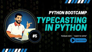 Python for Beginners #5 | Typecasting in Python — Changing Data Made Easy