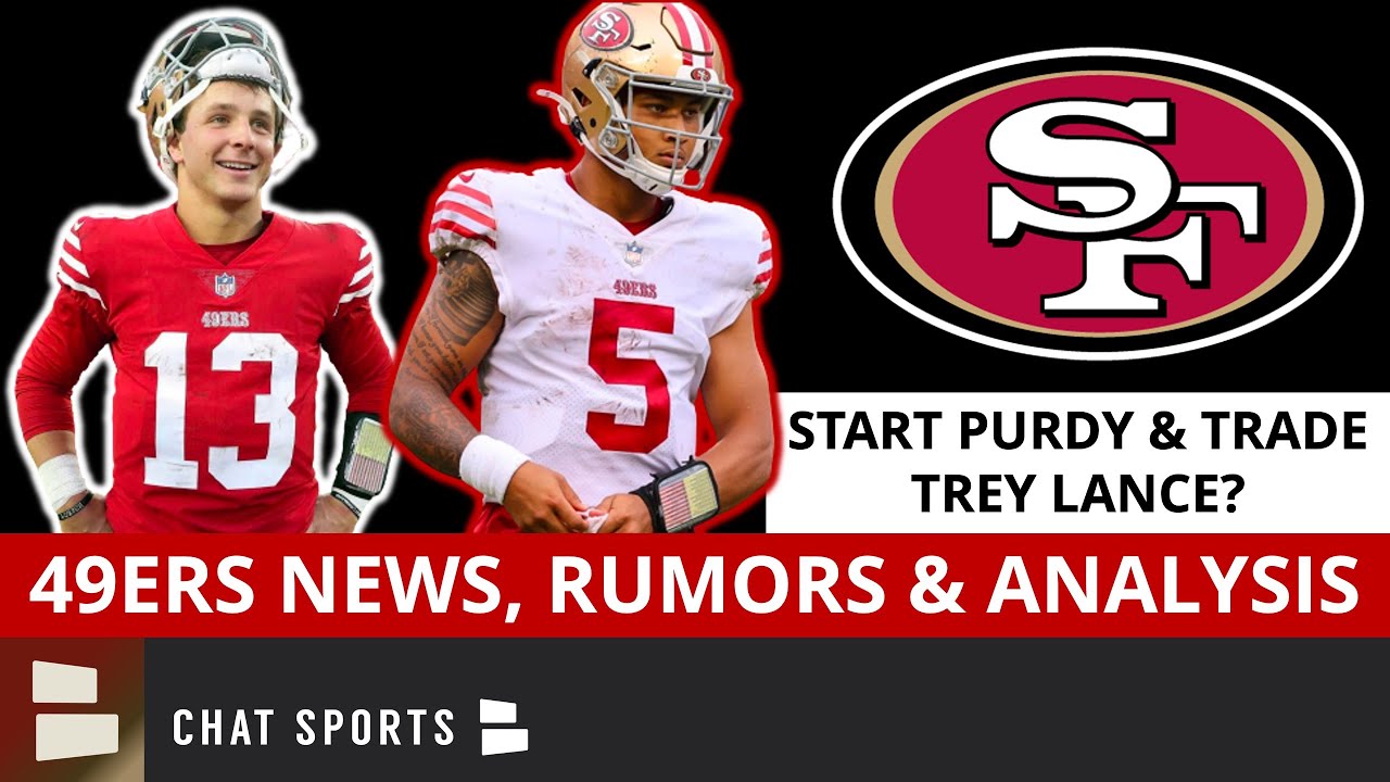 49ers Rumors: START Brock Purdy & TRADE Trey Lance? 49ers News, Nick ...