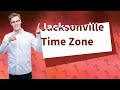 Is Jacksonville Florida Eastern time?