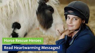 Horse Rescue Heroes Read Heartwarming Messages!