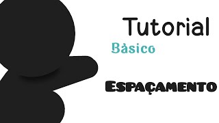 TUTORIAL [BÁSICO] | Espaçamento | Stick Nodes (Original)