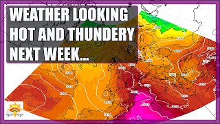 Ten Day Forecast: Weather Looking Hot And Thundery Early Next Week...