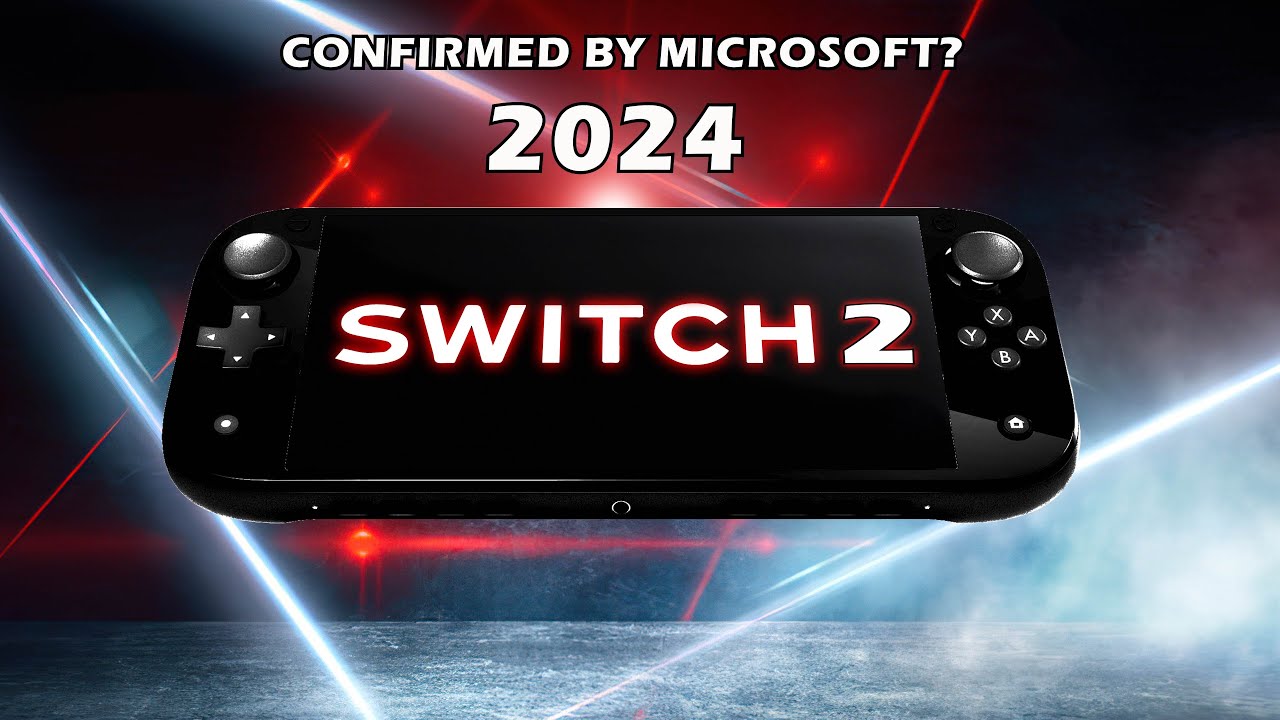 Nintendo Switch 2 2024 Release Confirmed By Microsoft? - YouTube