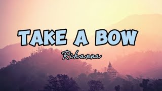Take A Bow - Rihanna (lyricsvideo)