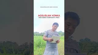 AGSUBLIAK NGARUD KENKA - Ilocano Christian Song ( Kidd Saing Cover With Lyrics)