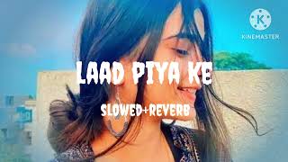 laad piya ke🥰[slowed+reverb] ll sapna Choudhary songs ll