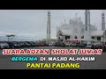 Adzan Merdu Sholat Jum'at Bergema di Masjid Al-Hakim Pantai Padang