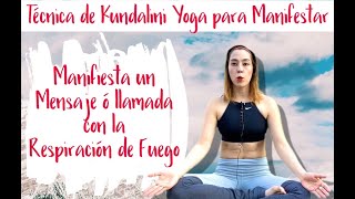 Manifiesta un TEXTO ó LLAMADA con RESPIRACIÓN DE FUEGO [Técnica de Kundalini Yoga + Visualización]