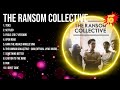 The Ransom Collective 2024 Greatest Hits ~ The Ransom Collective Songs ~ The Ransom Collective