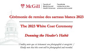 The 2023 White Coat Ceremony | Cérémonie de remise des sarraus blancs 2023