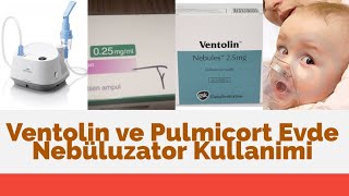 Serum fizyolojik pulmicort ve ventolin kullanımı bronşit bronsiyolit