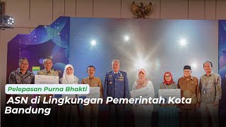 Pelepasan ASN Purna Bhakti di Lingkungan Pemerintah Kota Bandung