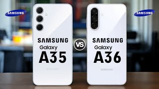 Samsung Galaxy A35 5G Vs Samsung Galaxy A36 5G