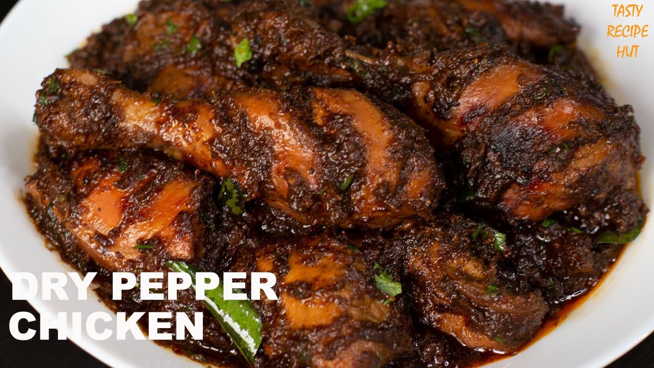 Dry Pepper Chicken Black Pepper Chicken Recipe Love To Eat Blog