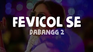 Dabangg 2 - Fevicol Se (Lyrics)