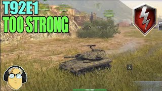 T92E1 STILL TOO STRONG WORLD OF TANKS BLITZ