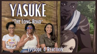 Yasuke - Episode 4 - The Long Road - Reaction and Review
