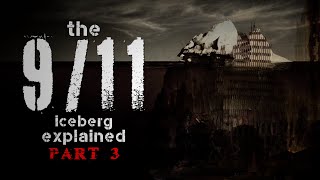 The 9/11 Iceberg Chart Explained (Part 3)