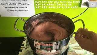 Máy xay thịt làm giò chả sống mini gia đình - ĐT: 0936016622