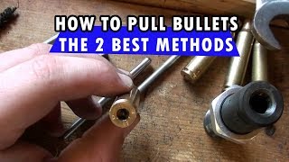 How to Pull Bullets: The 2 Best Methods