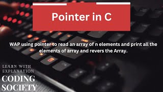 (Program-24)"C Programming Tutorial: Reverse an Array Using Pointers | Beginner-Friendly Guide"
