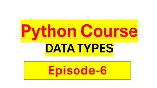 Python Certification Course Episode 6 - Data Types