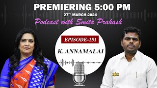EP-151 with K. Annamalai premieres today at 5 PM IST