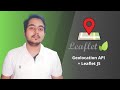 Geolocation API and Leaflet JS