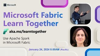 Learn Together: Use Apache Spark in Microsoft Fabric