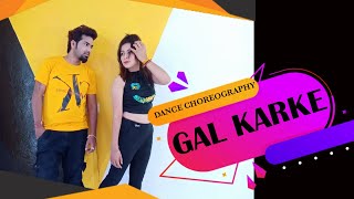GAL KARKE COUPLE DANCE CHOREOGRAPHY | Asees Kaur | Anand Bhosle Choreography