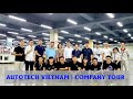 AUTOTECH VIETNAM  COMPANY TOUR | CHIA SẺ KHÁT VỌNG NÂNG TẦM SẢN PHẨM CÔNG NGHỆ CỦA NGƯỜI VIỆT]