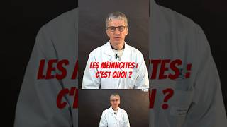 Les méningites : c’est quoi ?