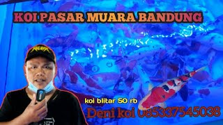 KOI DANI Pasar Muara Bandung