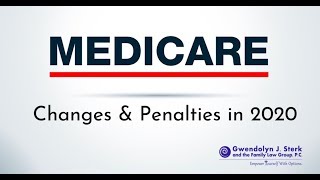 Medicare: Changes and Penalties in 2020 - Sterk Family Law Group