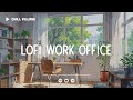 lofi office vibes 📂 deep focus work study concentration chill lo fi hip hop beats