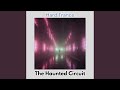 The Haunted Circuit