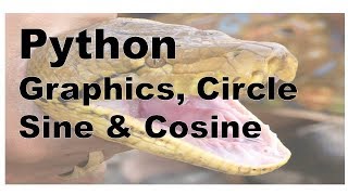 502 - Python Circle Using Sine & Cosine, Graphics