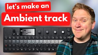 Ambient music on the OP-XY - Tutorial / Step by step