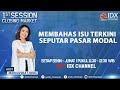 1ST SESSION CLOSING 23 AGUSTUS 2021 - IDX CHANNEL LIVE